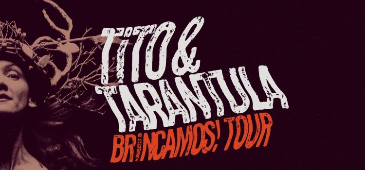 Verlosung: 2 x 2 Tickets für Tito & Tarantula am 25.04.24 in der Batschkapp / Frankfurt