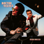 Doctor Velvet – New Breed Doctor Velvet