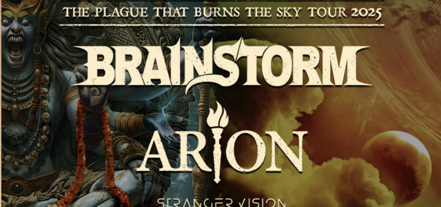 Brainstorm + Arion + Stranger Vision auf The Plague That Burns The Sky Tour 2025