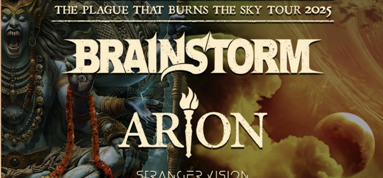 Brainstorm + Arion + Stranger Vision auf The Plague That Burns The Sky Tour 2025