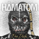 Hämatom – Für Dich