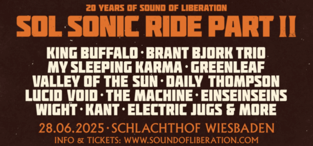 Sol Sonic Ride Part II Wiesbaden Feat. King Buffalo / Brant Bjork Trio / My Sleeping Karma / Etc