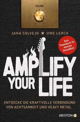 Amplify Your Life – ein Powerbuch für mentale Gesundheit von Jana Solvejg und Uwe Lerch
