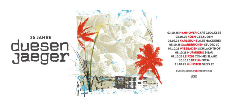 Duesenjaeger – 25 Jahre duesenjaeger – Jubiläumstour im Oktober