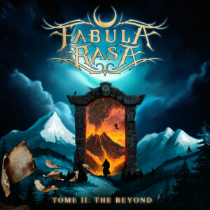 Fabula Rasa mit zweitem Longplayer: Tome II: The BEYOND