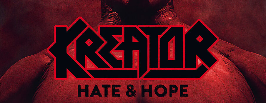 KREATOR – HATE & HOPE – Ein Film über die Geschichte einer Band