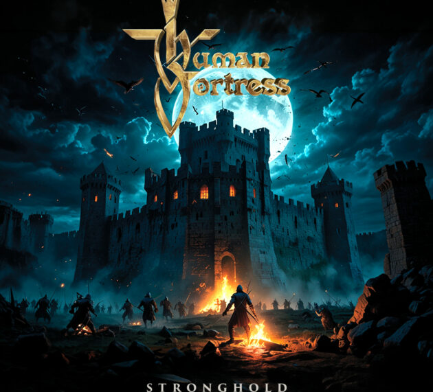HUMAN FORTRESS – Stronghold