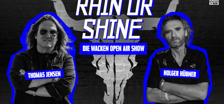 Rain or Shine – Die Wacken Open Air Sendung bei RADIO BOB! startet am 2. 11. im Wacken Radio