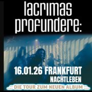 VERLOSUNG: 2 Tickets für Lacrimas Profundere – Live 2026 im Nachtleben Frankfurt am 16.1.