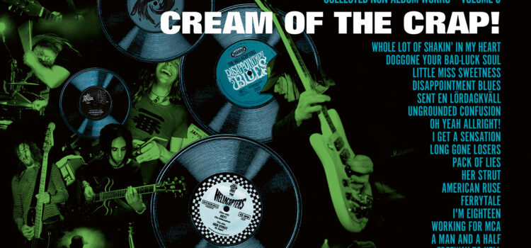 The Hellacopters – Cream Of The Crap! Collected Non-Album Works • Volume 3