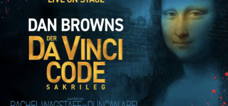 DER DA VINCI CODE – SAKRILEG – Der Weltbestseller – live on stage