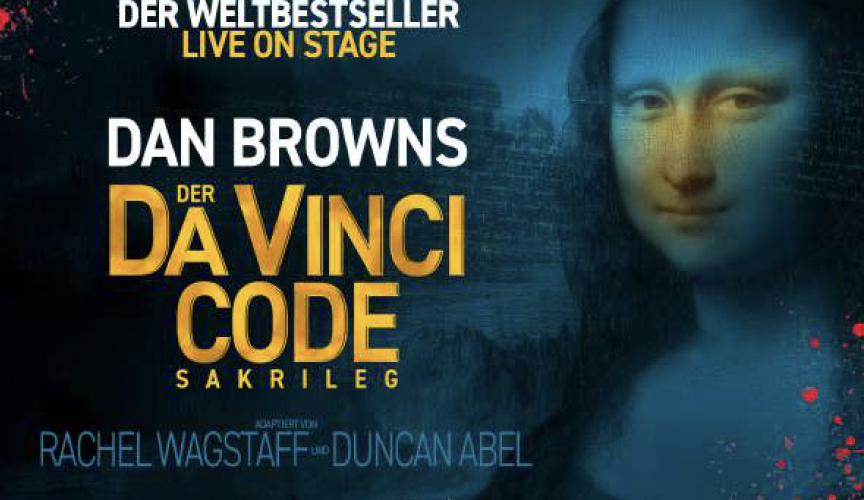 DER DA VINCI CODE – SAKRILEG – Der Weltbestseller – live on stage