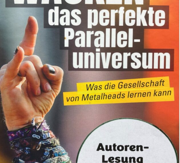 LESUNG in KELTERN: WACKEN – das perfekte Paralleluniversum: Was die Gesellschaft von Metalheads lernen kann.
