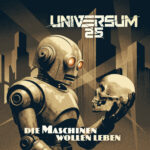 Universum25 Die Maschinen wollen leben Albumcover