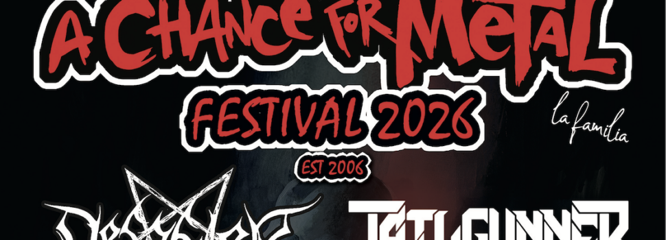 A Chance For Metal Festival 2026 in Ochtendung von 1. bis 2. Mai
