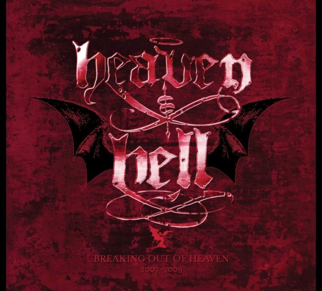 HEAVEN & HELL – BREAKING OUT OF HEAVEN 2007-2009 – Eine Retroperspektive feiert Dios dritten Akt mit Mitgliedern von Black Sabbath